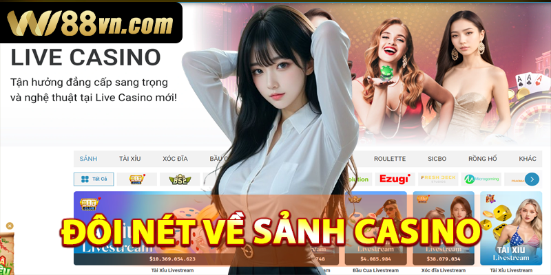 Đôi nét về sảnh casino WI88