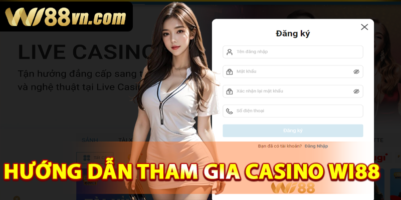Cách tham gia cá cược sảnh casino WI88