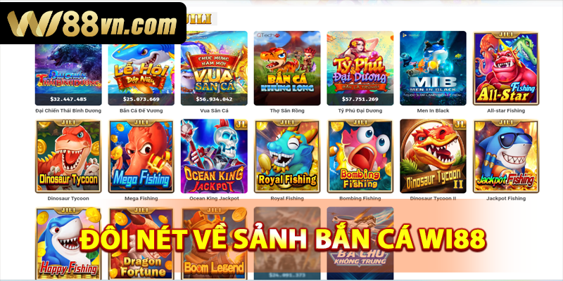 Giới thiệu tổng quan về game bắn cá WI88