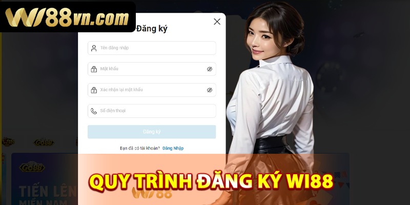 Quy trình đăng ký WI88 chi tiết
