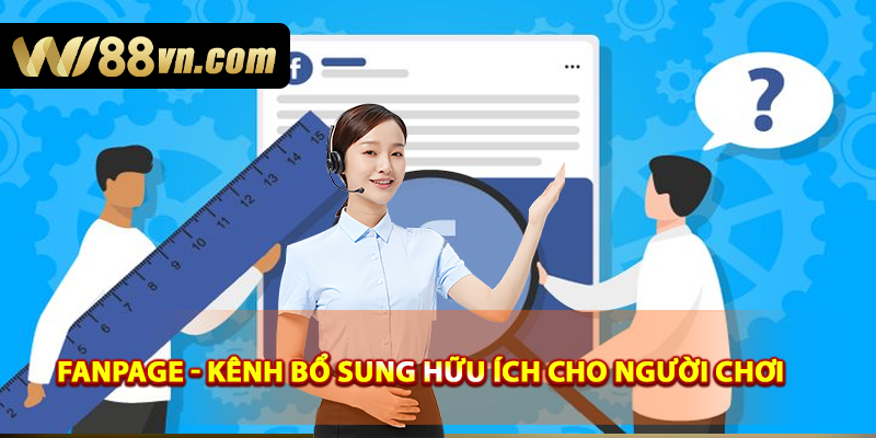 Fanpage - Kênh bổ sung hữu ích cho người chơi